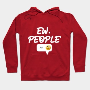 Ew, People T-shirts, Funny and Cute T-shirts Hoodie